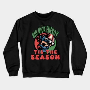 Big Nick Energy Crewneck Sweatshirt